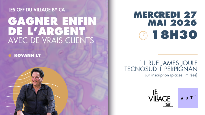 Afterwork les off du villae by CA #4, evenement start up, réseautage perpignan, club business