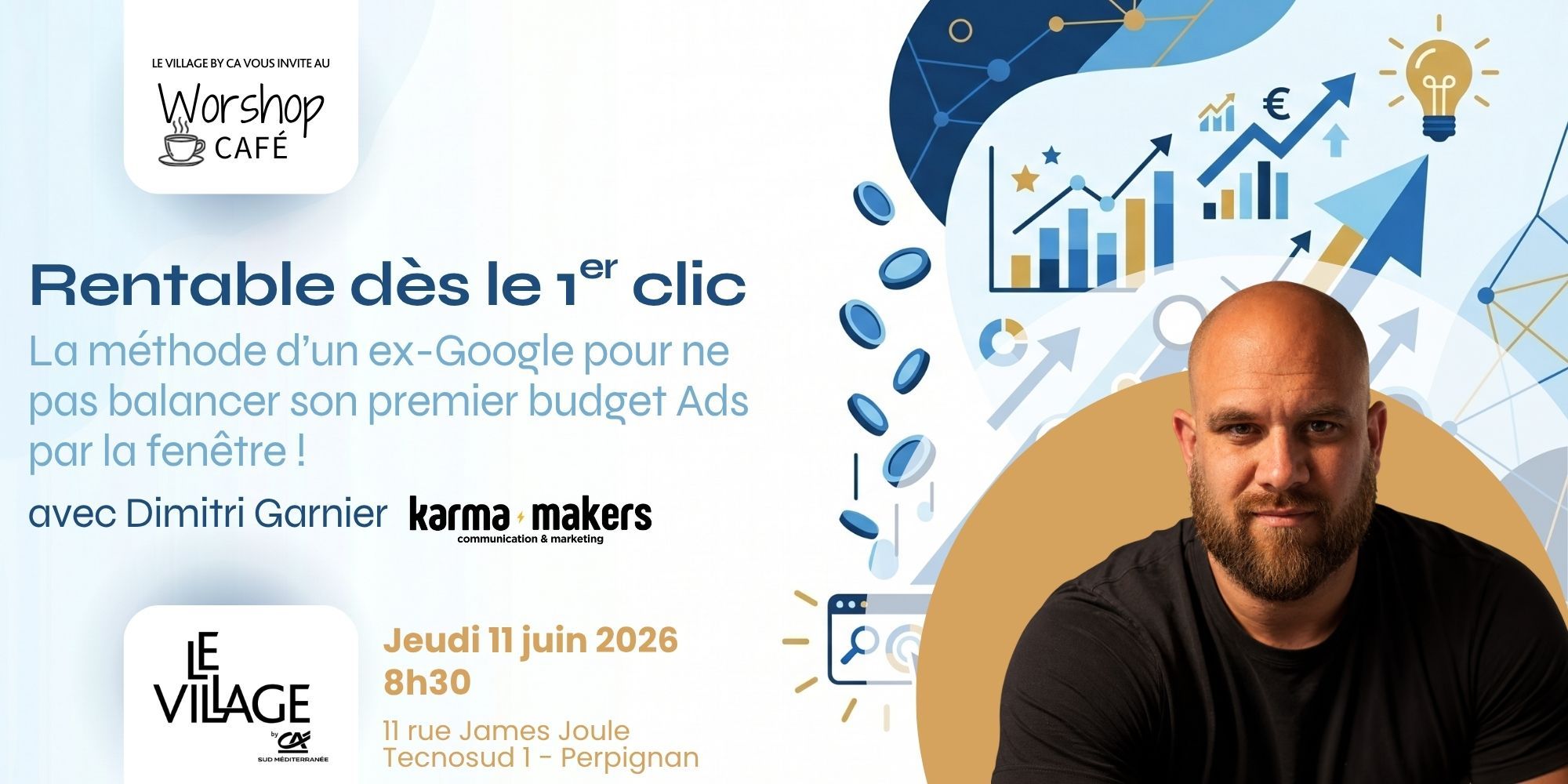 Conférence de Dimitri Garnier, sur le SEA, Ads, Google Ads, Meta business, au Village by CA