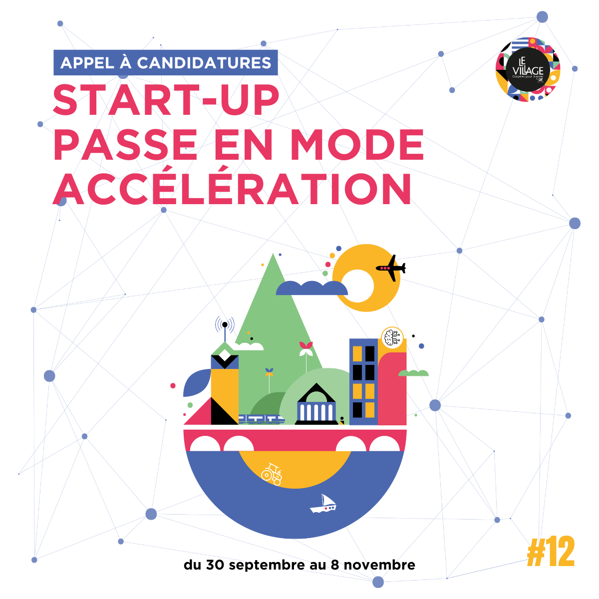 Appel à candidatures #12 🚀 - Le Village by CA Brie Picardie